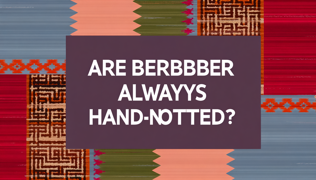 Zijn Berber kleden altijd handgeknoopt?